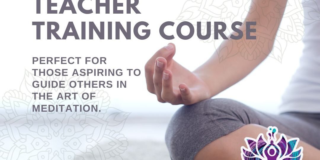 Meditation Teacher Training Course Dates Sep 07, 8, 14, 15 Time Full day weekend course Perfect for those aspiring to guide others in the art of meditation.